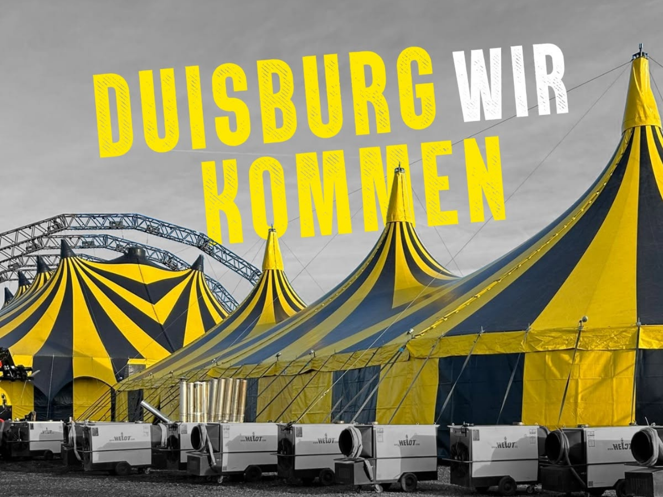 Gelb-schwarze Flic Flac Zirkuszelte mit Schriftzug „Duisburg, wir kommen“